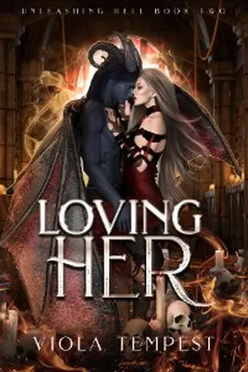 Tempest |  Loving Her (Unleashing Hell, #2) | eBook | Sack Fachmedien