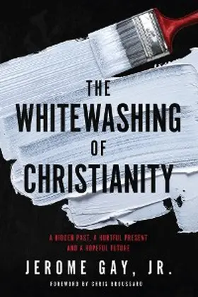 Gay |  The Whitewashing of Christianity | eBook | Sack Fachmedien