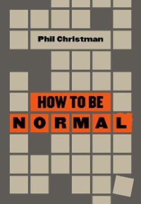 Christman |  How to Be Normal | eBook | Sack Fachmedien