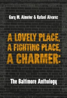 Almeter / Alvarez |  A Lovely Place, A Fighting Place, A Charmer | eBook | Sack Fachmedien