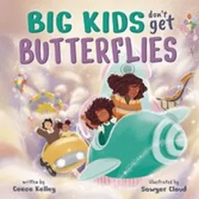 Kelley |  Big Kids Don't Get Butterflies | eBook | Sack Fachmedien
