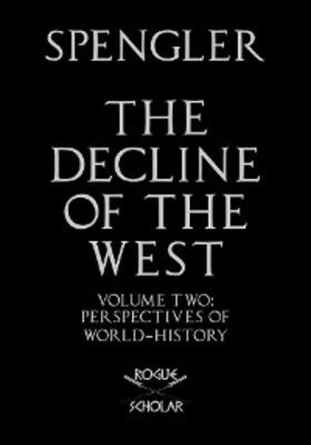 Spengler |  The Decline of the West, Vol. II | eBook | Sack Fachmedien