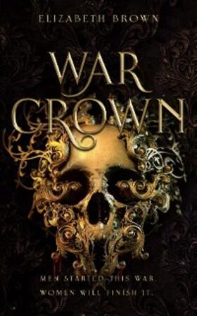 Brown |  War Crown | eBook | Sack Fachmedien