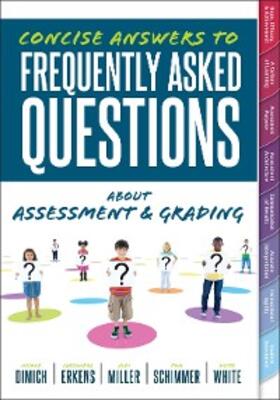 Dimich / Erkens / Miller |  Concise Answers to Frequently Asked Questions About Assessment and Grading | eBook | Sack Fachmedien