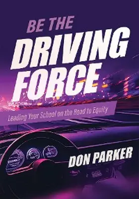 Parker |  Be the Driving Force | eBook | Sack Fachmedien