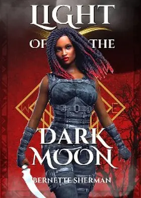 Sherman |  Light of the Dark Moon | eBook | Sack Fachmedien