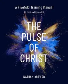 Brewer |  The Pulse of Christ (Revised and Expanded) | eBook | Sack Fachmedien