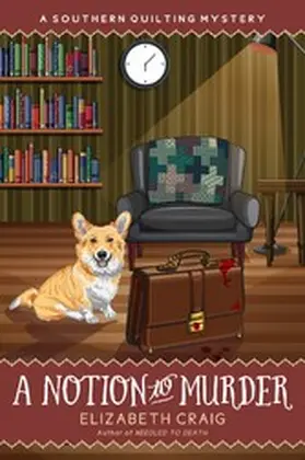 Craig |  A Notion to Murder (A Southern Quilting Mystery, #16) | eBook | Sack Fachmedien