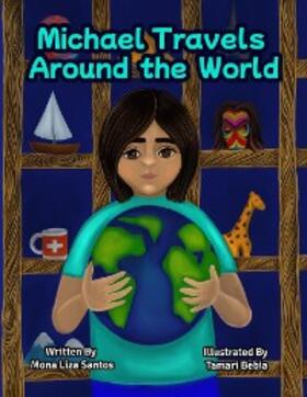 Santos |  Michael Travels Around the World (A Traveling Story Book Especially Made for Children) | eBook | Sack Fachmedien