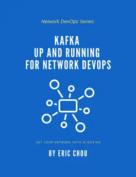 Chou |  Kafka Up and Running for Network DevOps | eBook | Sack Fachmedien