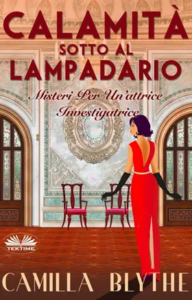 Blythe |  Calamità Sotto Al Lampadario | eBook | Sack Fachmedien