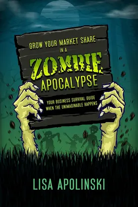 Apolinski |  Grow Your Market Share In A Zombie Apocalypse | eBook | Sack Fachmedien