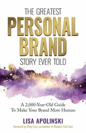 Apolinski |  Greatest Personal Brand Story Ever Told | eBook | Sack Fachmedien