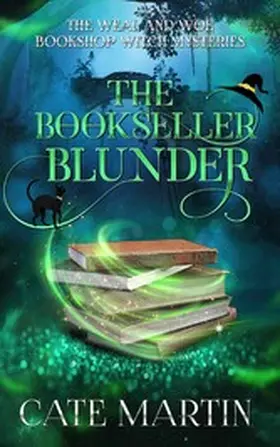 Martin |  The Bookseller Blunder (The Weal & Woe Bookshop Witch Mysteries, #3) | eBook | Sack Fachmedien