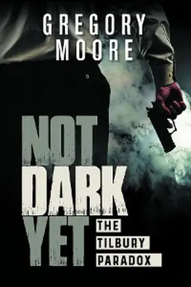 Moore |  Not Dark Yet | eBook | Sack Fachmedien