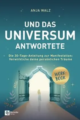 Walz |  Und das Universum antwortete | eBook | Sack Fachmedien