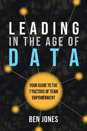 Jones |  Leading in the Age of Data | eBook | Sack Fachmedien