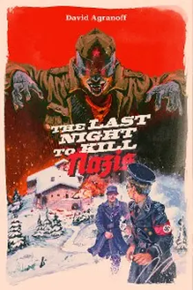 Agranoff |  The Last Night to Kill Nazis | eBook | Sack Fachmedien