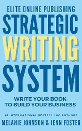 Johnson / Foster |  Elite Online Publishing Strategic Writing System | eBook | Sack Fachmedien