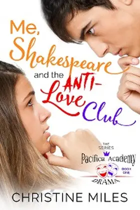 Miles |  Me, Shakespeare and the Anti-Love Club | eBook | Sack Fachmedien