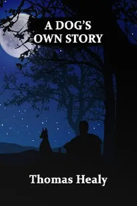 Healy |  A DOG'S OWN STORY | eBook | Sack Fachmedien
