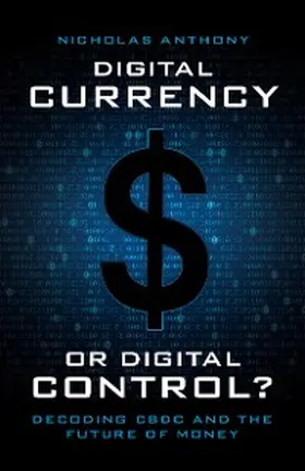 Anthony |  Digital Currency or Digital Control? | eBook | Sack Fachmedien
