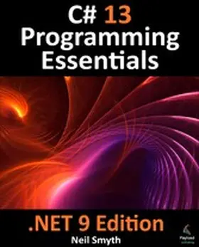 Smyth |  C# 13 Programming Essentials - .NET 9 Edition | eBook | Sack Fachmedien