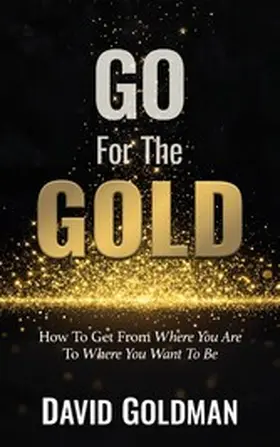 Goldman |  Go For The GOLD | eBook | Sack Fachmedien