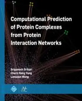 Srihari / Yong / Wong |  Computational Prediction of Protein Complexes from Protein Interaction Networks | Buch |  Sack Fachmedien