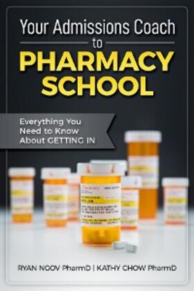 Ngov / Chow |  Your Admissions Coach to Pharmacy School | eBook | Sack Fachmedien