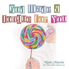 Martin |  God Made a Tongue for You | eBook | Sack Fachmedien