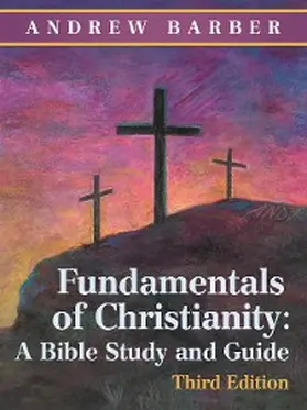 Barber |  Fundamentals of Christianity: a Bible Study and Guide | eBook | Sack Fachmedien