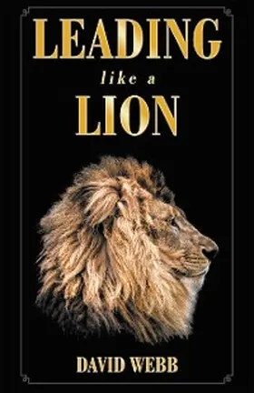 Webb |  Leading Like a Lion | eBook | Sack Fachmedien