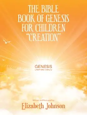 Johnson |  The Bible Book of Genesis for Children "Creation" | eBook | Sack Fachmedien