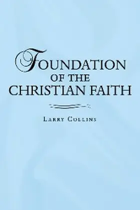 Collins |  Foundation of the Christian Faith | eBook | Sack Fachmedien