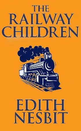 Nesbit |  The Railway Children | eBook | Sack Fachmedien