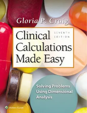 Craig | Clinical Calculations Made Easy: Solving Problems Using Dimensional Analysis | Buch | 978-1-9751-0376-7 | sack.de