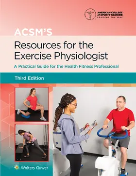 Gordon / American College of Sports Medicine (ACSM) |  ACSM's Resources for the Exercise Physiologist | Buch |  Sack Fachmedien