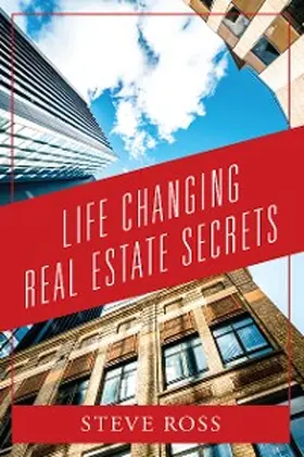 Ross |  Life Changing Real Estate Secrets | eBook | Sack Fachmedien