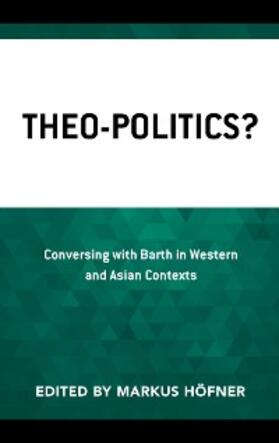 Höfner |  Theo-Politics? | eBook | Sack Fachmedien