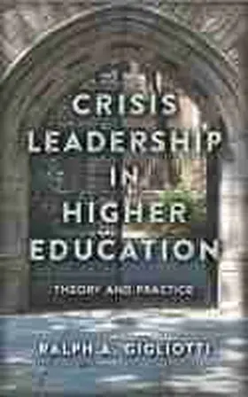 Gigliotti |  Crisis Leadership in Higher Education | Buch |  Sack Fachmedien