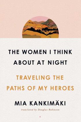 Kankimäki |  The Women I Think about at Night | Buch |  Sack Fachmedien