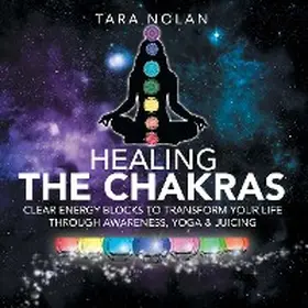 Nolan |  Healing the Chakras | eBook | Sack Fachmedien