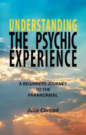 Conrad |  Understanding the Psychic Experience | eBook | Sack Fachmedien