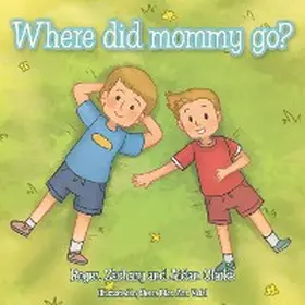 Clarke |  Where Did Mommy Go? | eBook | Sack Fachmedien