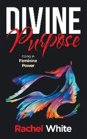 White |  Divine Purpose | eBook | Sack Fachmedien