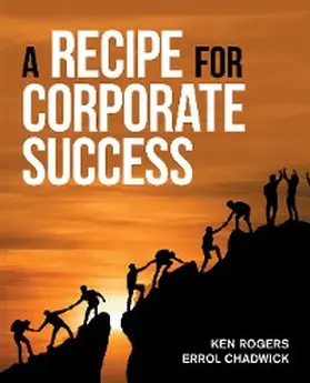 Rogers / Chadwick |  A Recipe for Corporate Success | eBook | Sack Fachmedien