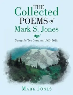 Jones |  The Collected Poems of Mark S. Jones | eBook | Sack Fachmedien