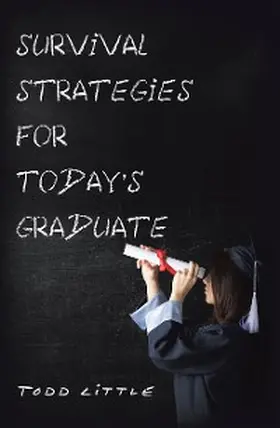 Little |  Survival Strategies for Today'S Graduate | eBook | Sack Fachmedien