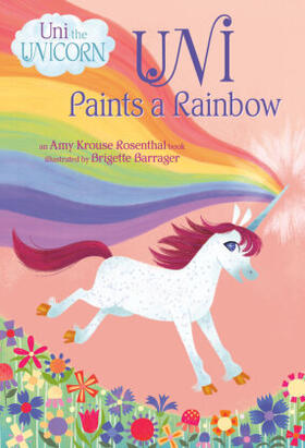 Rosenthal |  Uni Paints a Rainbow (Uni the Unicorn) | Buch |  Sack Fachmedien